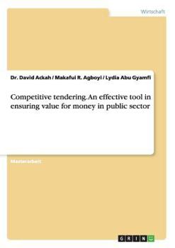 Paperback Competitive tendering. An effective tool in ensuring value for money in public sector [German] Book