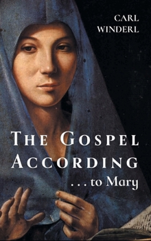 Hardcover The Gospel According . . . to Mary Book