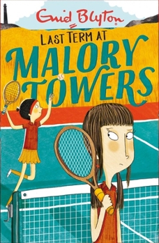 Last Term at Malory Towers - Book #6 of the Malory Towers