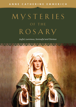 Paperback Mysteries of the Rosary: Joyful, Luminous, Sorrowful and Glorious Mysteries Book