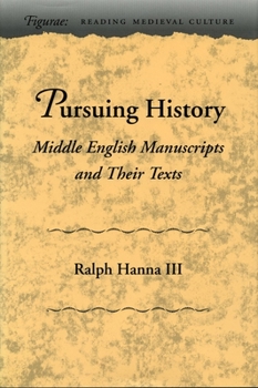 Hardcover Pursuing History: Middle English Manuscripts and Their Texts Book