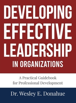 Hardcover Developing Effective Leadership in Organizations Book
