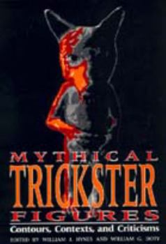 Paperback Mythical Trickster Figures: Contours, Contexts, and Criticisms Book