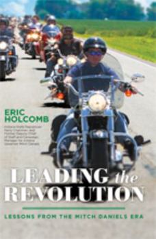 Leading the Revolution: Lessons from the Mitch Daniels Era