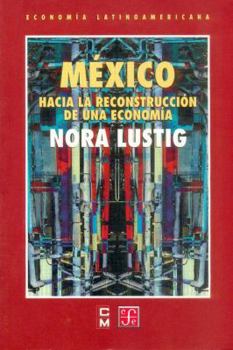 Paperback Mexico: Hacia La Reconstruccion de Una Economia [Spanish] Book