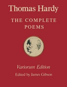The Variorum Edition of the Complete Poems of Thomas Hardy