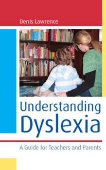 Paperback Understanding Dyslexia: A Guide for Teachers and Parents: A Guide for Teachers and Parents Book