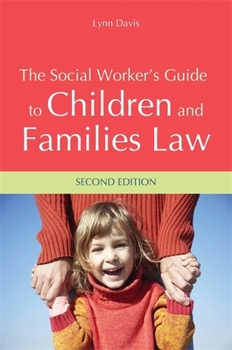 Paperback The Social Worker's Guide to Children and Families Law Book