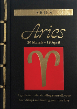 Hardcover Aries: A Guide to Understanding Yourself, Your Friendships and Finding Your True Love Book