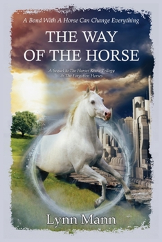 The Way Of The Horse: A Sequel to The Horses Know Trilogy & The Forgotten Horses - Book #6 of the Horses Know