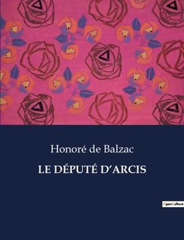 Paperback Le Député d'Arcis [French] Book