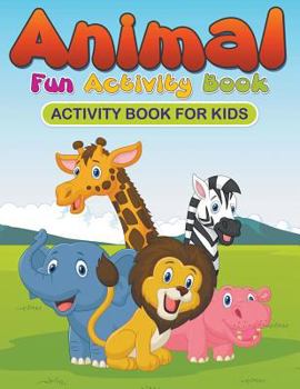 Paperback Animal Fun Activity Book: Activity Book for Kids Book