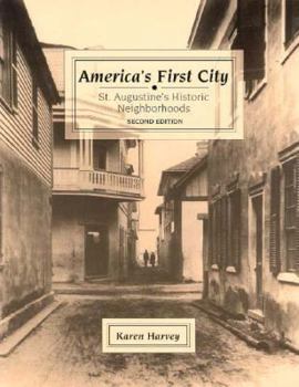 Paperback America's First City: St. Augustine's Historic Neighborhoods Book