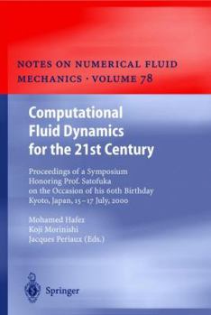 Paperback Computational Fluid Dynamics for the 21st Century: Proceedings of a Symposium Honoring Prof. Satofuka on the Occasion of His 60th Birthday, Kyoto, Jap Book