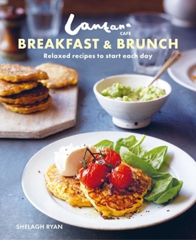 Hardcover Lantana Café Breakfast & Brunch: Relaxed Recipes to Start Each Day Book