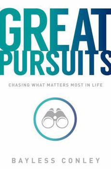 Great Pursuits 2020 1st Printing : Chasing What Matters Most in Life