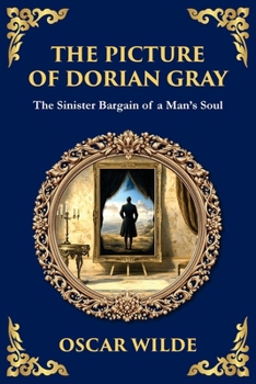 The Picture of Dorian Gray: Rich Edition