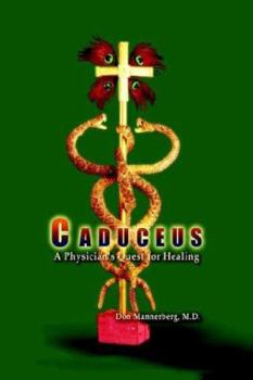 Paperback Caduceus: A Physician's Quest for Healing Book