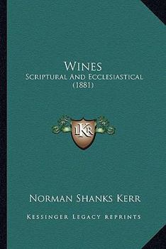 Paperback Wines: Scriptural And Ecclesiastical (1881) Book
