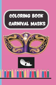 Paperback CARNIVAL MASKS Coloring Book