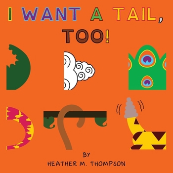 Paperback I Want a Tail, Too! Book