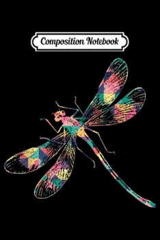 Composition Notebook: Dragonfly Abstract Color Summer Swarm Nymph Lover Girl Gift  Journal/Notebook Blank Lined Ruled 6x9 100 Pages
