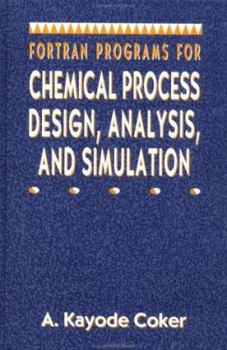 Hardcover FORTRAN Programs for Chemical Process Design, Analysis, and Simulation Book