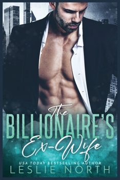 The Billionaire's Ex-Wife - Book #1 of the Jameson Brothers