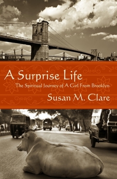 Paperback A Surprise Life: The Spiritual Journey of A Girl From Brooklyn Book