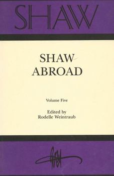 Library Binding Shaw: The Annual of Bernard Shaw Studies. Vol. 5: Shaw Abroad Book