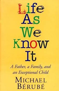 Hardcover Life as We Know It: A Father, a Family, and an Exceptional Child Book