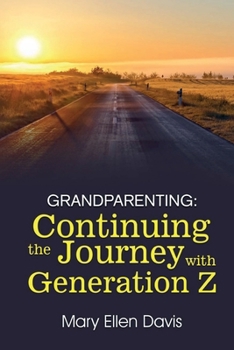 Paperback Grandparenting: Continuing the Journey with Generation Z Book