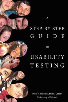 Paperback A Step-By-Step Guide to Usability Testing Book