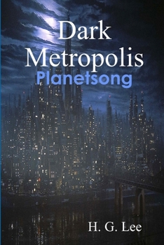 Paperback Dark Metropolis: Planetsong Book