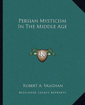Persian Mysticism In The Middle Age
