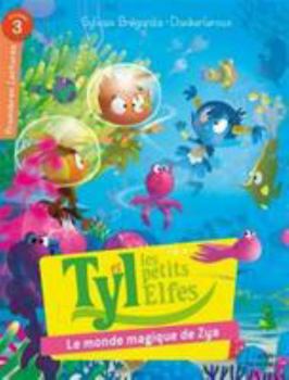 Paperback Le monde magique de Zya (vol. 3): Série "Tyl et les petits elfes" [French] Book