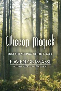 Paperback Wiccan Magick: Inner Teachings of the Craft Book