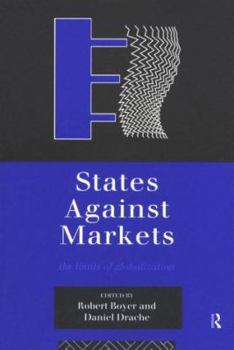 Paperback States Against Markets: The Limits of Globalization Book