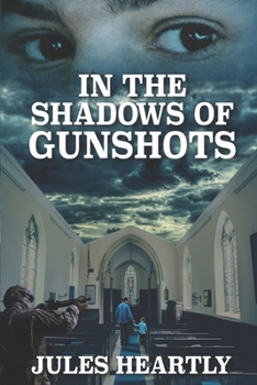 Paperback In the Shadows of Gunshots Book