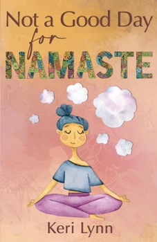 Paperback Not a Good Day for Namaste Book