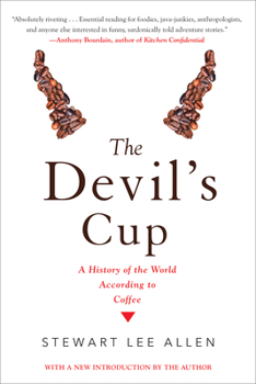 Paperback The Devil's Cup: A History of the World According to Coffee: A History of the World According to Coffee Book