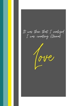 Life As Eternal Love : An Empowerment Journal for Women Through a Spiritual Birth
