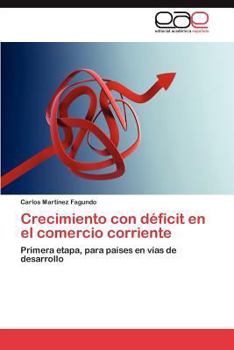 Paperback Crecimiento con déficit en el comercio corriente [Spanish] Book