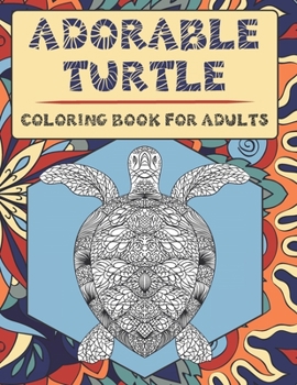 Paperback Adorable Turtle - Coloring Book for adults Book