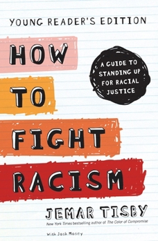 Hardcover How to Fight Racism: A Guide to Standing Up for Racial Justice Book
