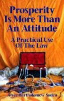 Paperback Prosperity Is More Than an Attitude: A Practical Use of the Law Book