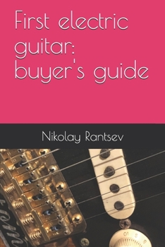 Paperback First electric guitar: buyer's guide Book
