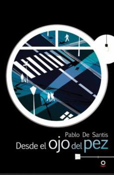 Paperback Desde El Ojo del Pez [Spanish] Book