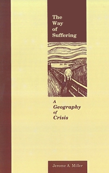 Paperback The Way of Suffering: A Geography of Crisis Book