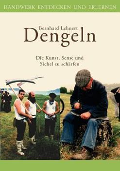 Paperback Dengeln: Die Kunst, Sense und Sichel zu schärfen [German] Book
